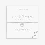 A Little Bracelet 'Life is Better With Dogs'