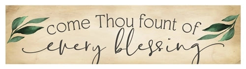 Come Thou Fount Of Every Blessing Small Sign