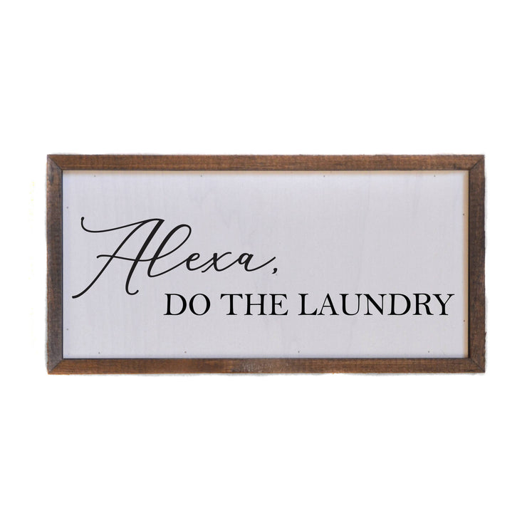 Alexa, Do The Laundry Wall Sign
