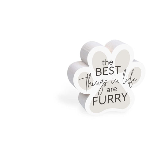 The Best Things In Life Are Furry Sign